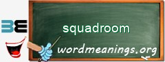 WordMeaning blackboard for squadroom